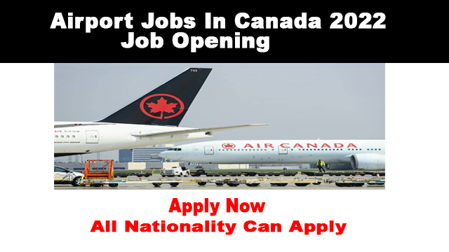 Airport Jobs in Canada for Work Permit 2022 Apply Now