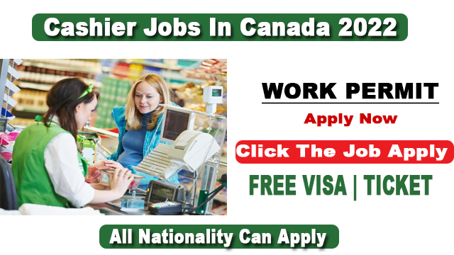 Cashier Job in Canada Immigration for Work Permit 2022