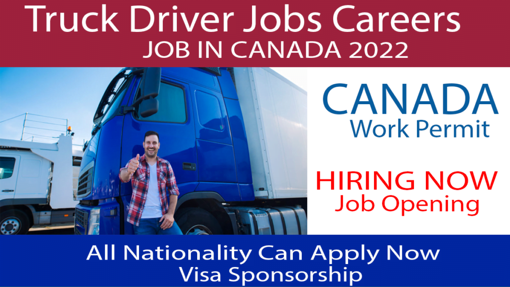 Truck Driver Jobs In Canada For Work Permit Sponsorship 2022