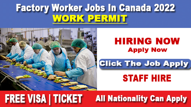 Factory Worker Job In Canada for visa Sponsorship 2022