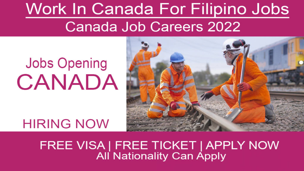 Work In Canada for Filipino Immigration 2022 Apply Now