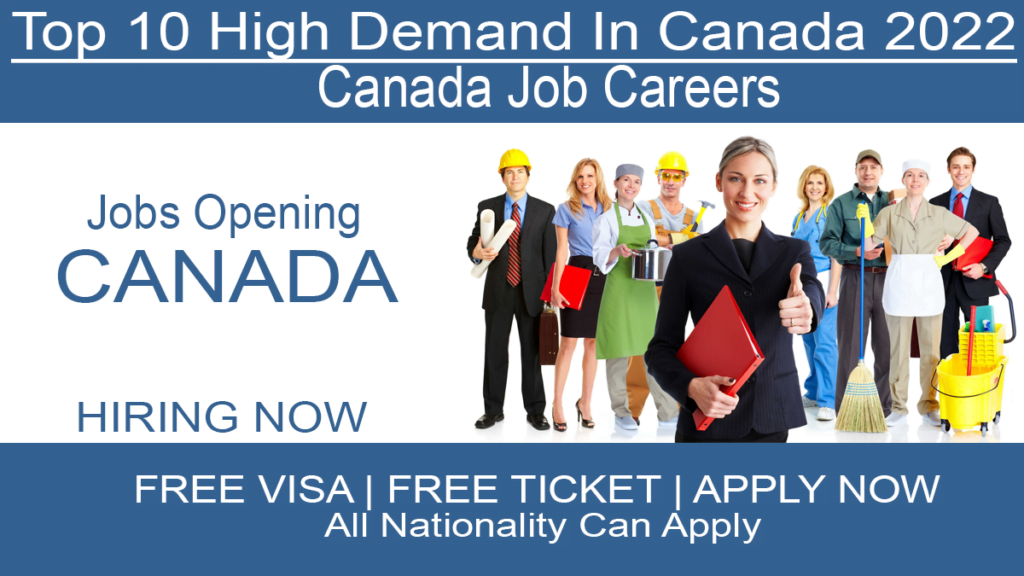 Top 10 High Demand Jobs In Canada for foreigners 2022 Apply Now