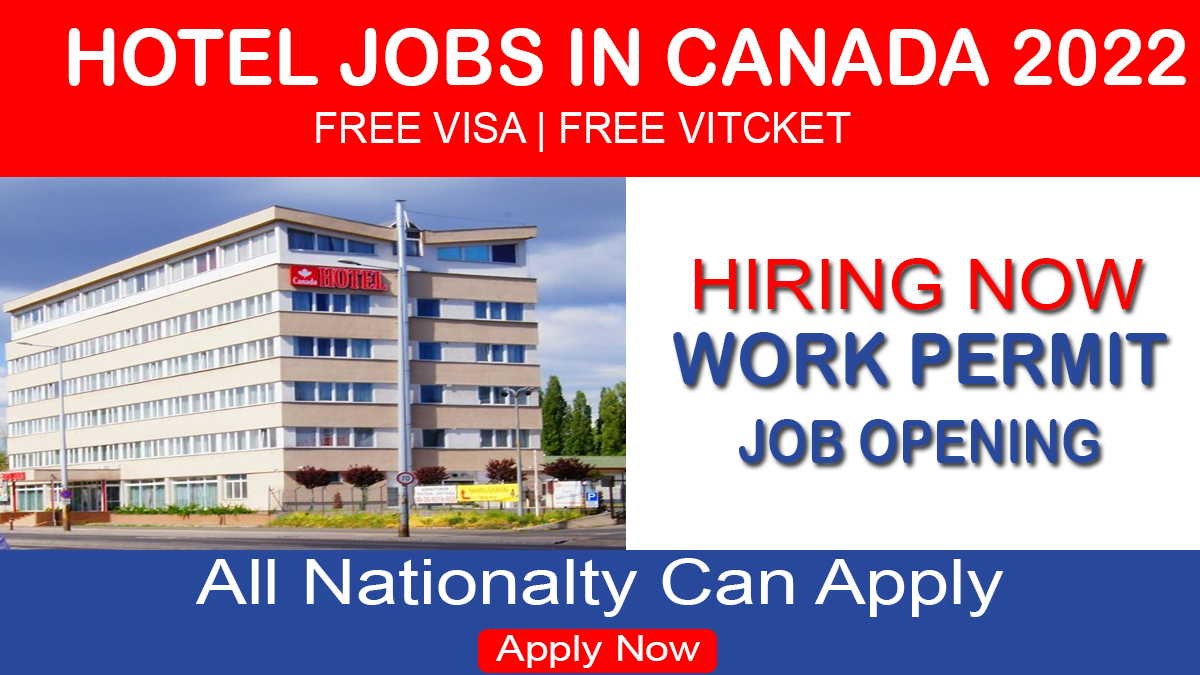 Hotel Jobs in Canada With Free Visa Free Ticket 20232024 Apply Now