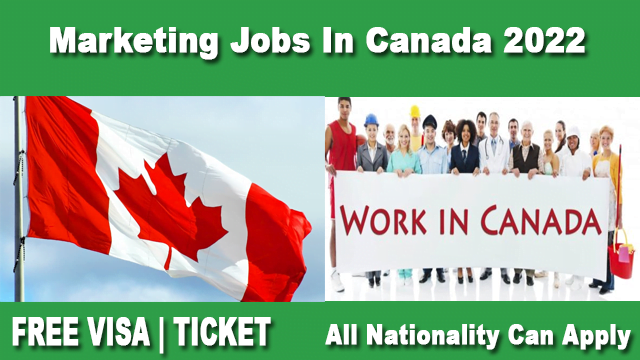 Marketing Job in Canada for Work Permit visa 2022