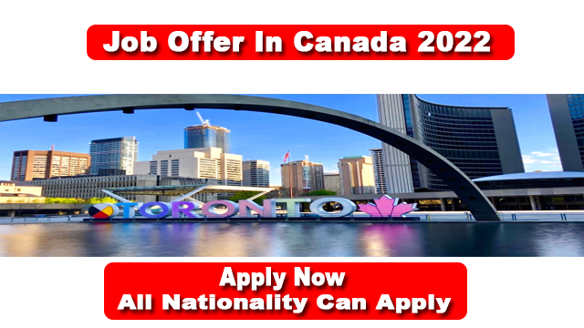 Canada Jobs Offer for foreign Workers Apply Now 2022