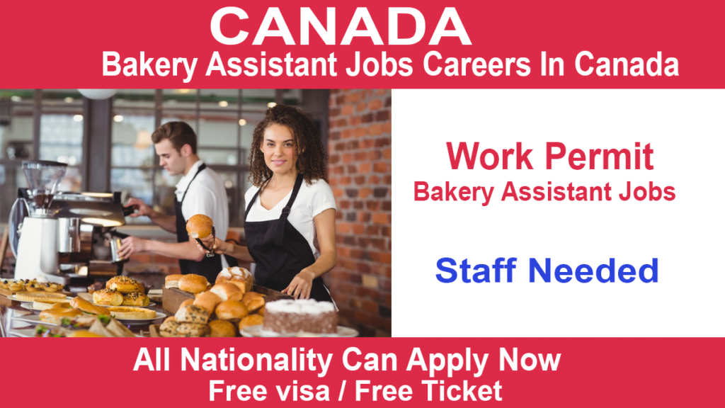 Baker Jobs In Canada For New Candidates With Accommodation 2022 Apply Online