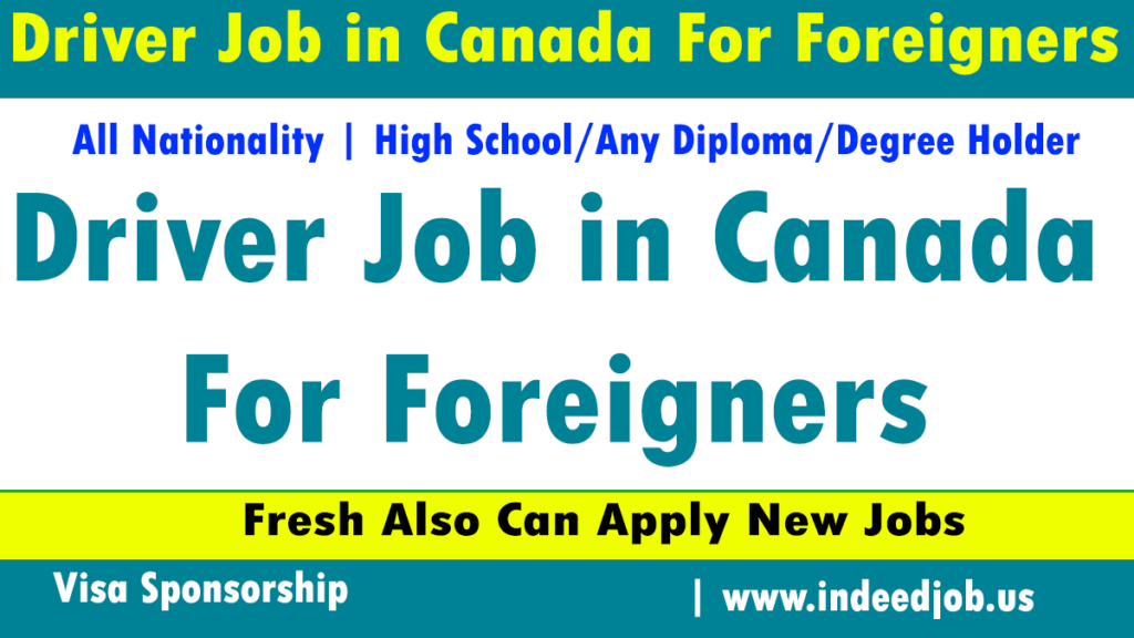 Driver Job in Canada For Foreigners 2023-2024